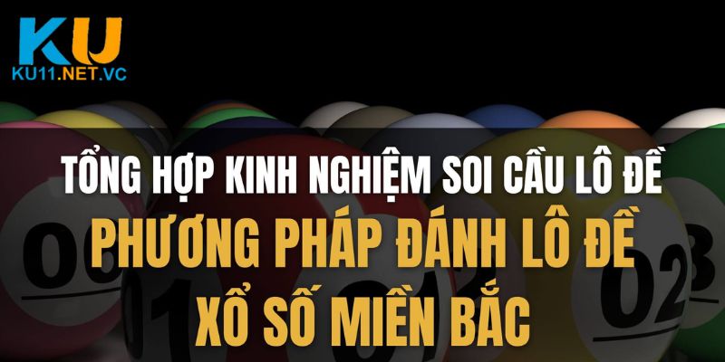 Cách chơi lô dàn miền Bắc áp dụng là trúng