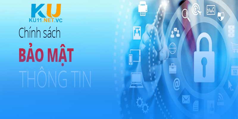 chính sách bảo mật thông tin ku11.net.vc